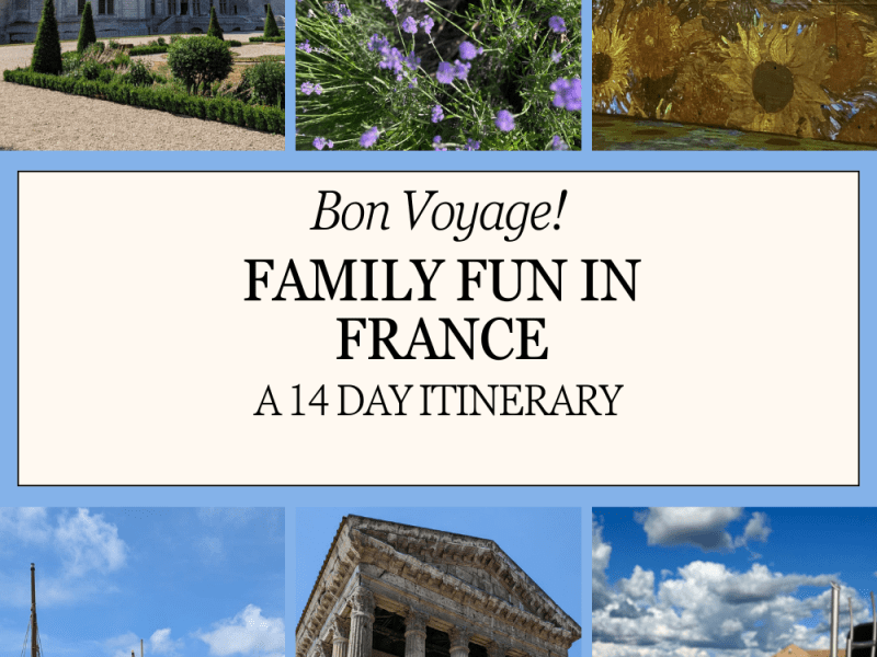 Bon Voyage! Family Fun in France: a 14 day&nbsp;Itinerary